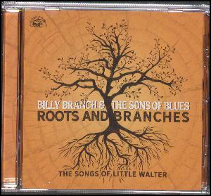 Roots and branches : the songs of Little Walter