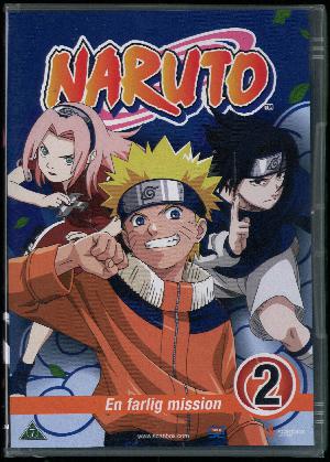 Naruto. 2 : En farlig mission