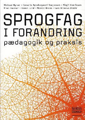 Sprogfag i forandring : pædagogik og praksis