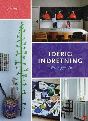 Idérig indretning : sådan gør du