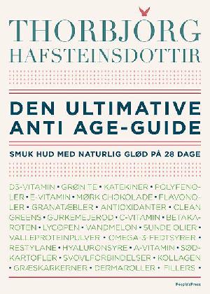 Den ultimative antiage-guide : smuk hud med naturlig glød på 28 dage