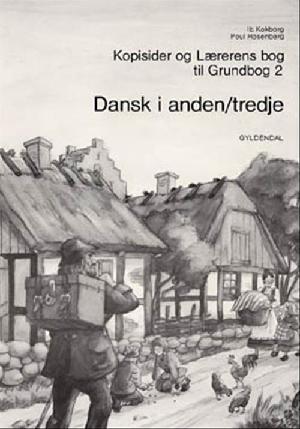 Dansk i anden/tredje : grundbog 2 -- Kopisider og lærerens bog til Grundbog 2