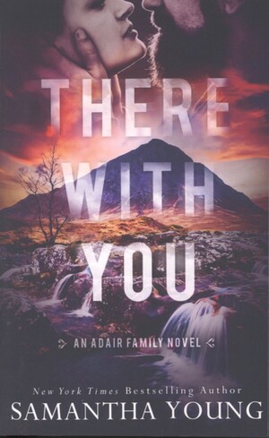 There with you : an Adair family novel