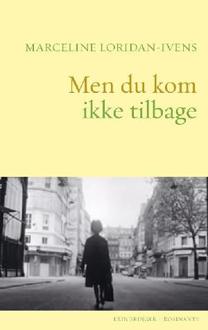 Men du kom ikke tilbage : erindringer