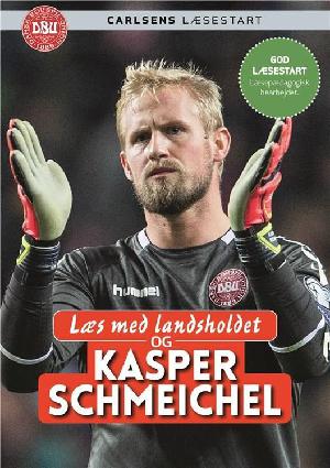 Læs med landsholdet og Kasper Schmeichel