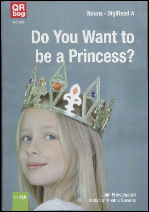 Do you want to be a princess?