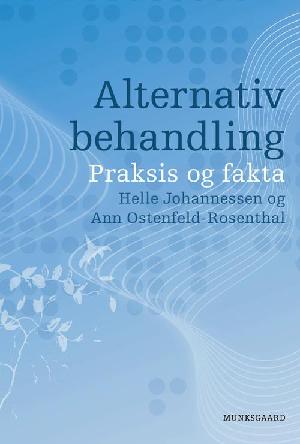 Alternativ behandling : praksis og fakta