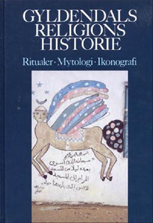 Gyldendals religionshistorie : ritualer, mytologi, ikonografi