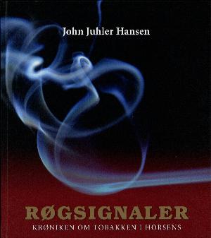 Røgsignaler : krøniken om tobakken i Horsens 1688-2000