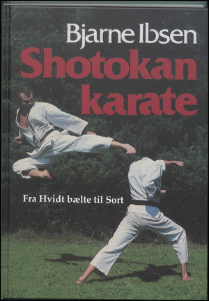 Shotokan karate : fra hvidt bælte til sort