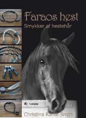 Faraos hest : smykker af hestehår