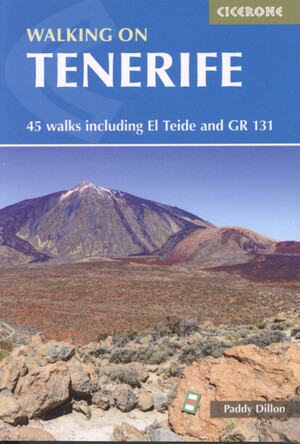 Walking on Tenerife : 45 walks including El Teide and GR 131