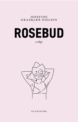 Rosebud : et digt