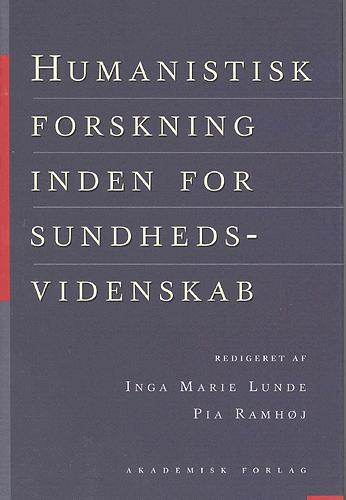 Humanistisk forskning inden for sundhedsvidenskab : kvalitative metoder