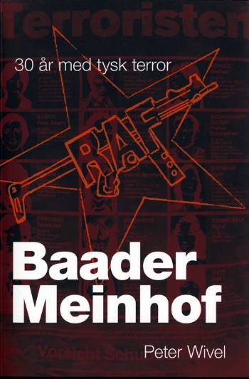 Baader-Meinhof : 30 år med tysk terror