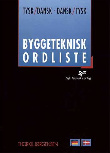 Byggeteknisk ordliste : tysk/dansk - dansk/tysk