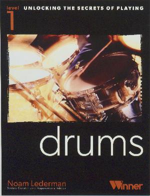 Unlocking the secrets of playing drums - level 1