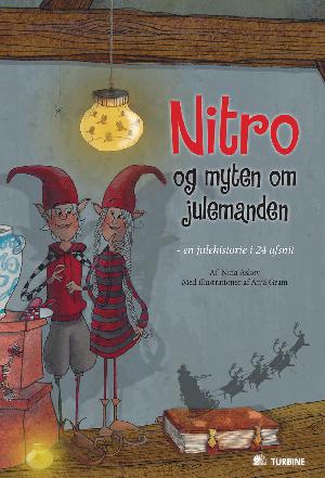 Nitro og myten om julemanden : en julehistorie i 24 afsnit