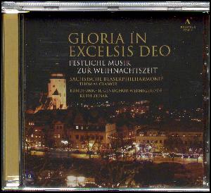Gloria in excelsis Deo : Festliche Musik zur Weihnachtszeit