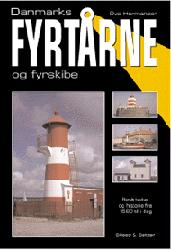 Danmarks fyrtårne og fyrskibe : beskrivelse og historie fra 1560 til i dag