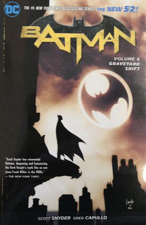 Batman. Volume 6 : Graveyard Shift