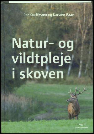 Natur- og vildtpleje i skoven