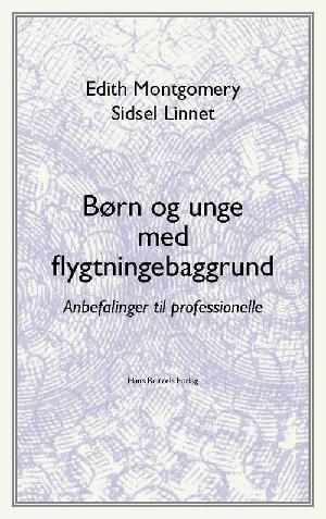 Børn og unge med flygtningebaggrund : anbefalinger til professionelle