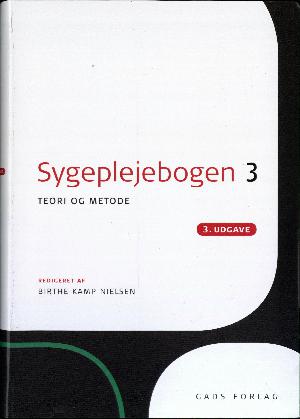 Sygeplejebogen. Bind 3 : Teori og metode