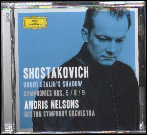 Under Stalin's shadow : Symphonies nos. 5, 8, 9