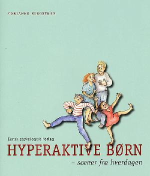 Hyperaktive børn : scener fra hverdagen