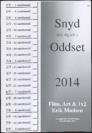 Snyd ikke dig selv i oddset 2014 : et supplement til oddsetbogen "Hot DK odds 2013"