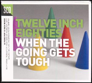 Twelve inch eighties - when the going gets tough
