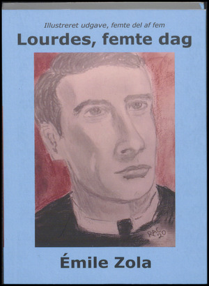 Lourdes. Bind 5 : Femte dag