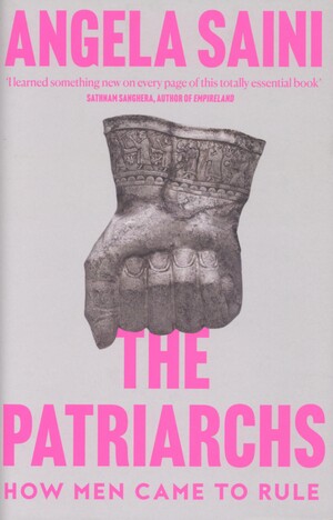 The patriarchs : how men came to rule