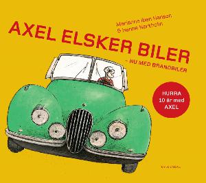 Axel elsker biler : nu med brandbiler