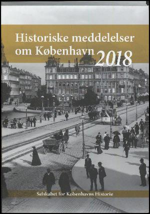 Historiske meddelelser om København (2011). Årgang 2018