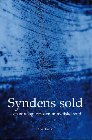 Syndens sold : en antologi om den mimetiske teori