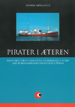 Pirater i æteren : Radio Mercur og Danmarks Commercielle Radio : 1958-62. Del 3
