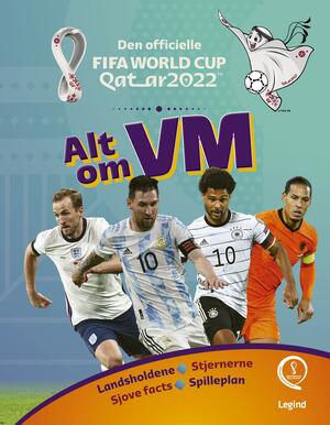 Alt om VM : den officielle FIFA World Cup Qatar 2022