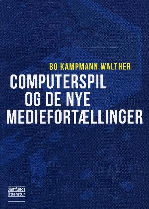 Computerspil og de nye mediefortællinger