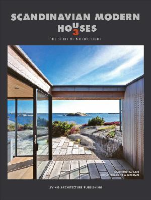 Scandinavian modern houses : the spirit of Nordic light. Volume 3