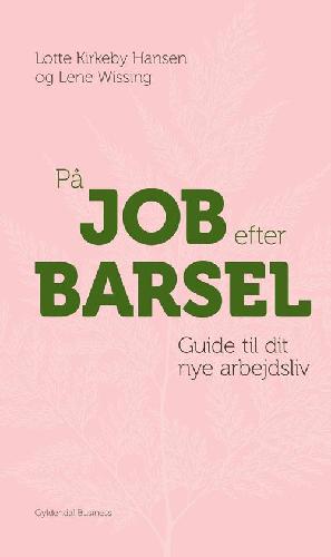 På job efter barsel : guide til dit nye arbejdsliv