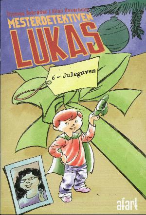 Mesterdetektiven Lukas. Bind 6 : Julegaven