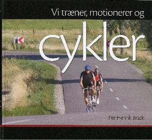 Vi træner, motionerer og cykler