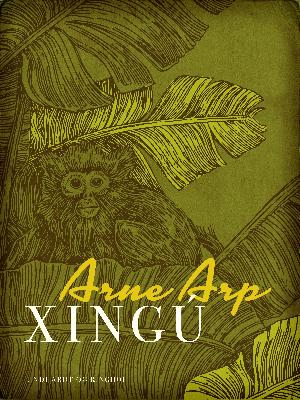 Xingú - på ekspedition i Amazonas regnskov