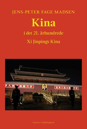 Kina i det 21. århundrede : Xi Jinpings Kina