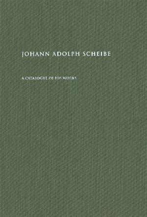 Johann Adolph Scheibe : a catalogue of his works