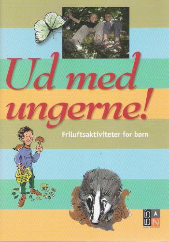 Ud med ungerne! : friluftsaktiviteter for børn