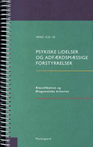 WHO ICD-10 - psykiske lidelser og adfærdsmæssige forstyrrelser : klassifikation og diagnostiske kriterier