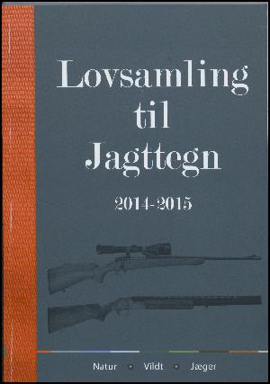 Lovsamling til jagttegn. 2014/2015